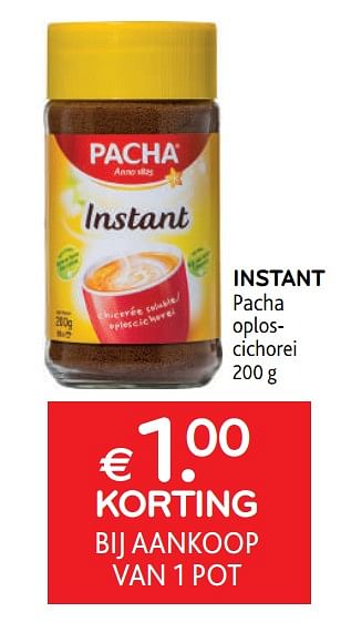 Promoties Instant pacha € 1.00 korting bij aankoop van 1 pot - Pacha - Geldig van 31/05/2023 tot 13/06/2023 bij Alvo
