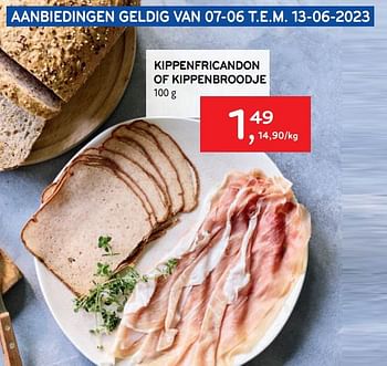 Promoties Kippenfricandon of kippenbroodje - Huismerk - Alvo - Geldig van 07/06/2023 tot 13/06/2023 bij Alvo