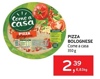 Promoties Pizza bolognese come a casa - Come a Casa - Geldig van 31/05/2023 tot 13/06/2023 bij Alvo