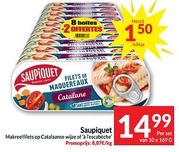 Promoties Saupiquet makreelfilets op catalaanse wijze of à l`escabèche - Saupiquet - Geldig van 23/05/2023 tot 29/05/2023 bij Intermarche
