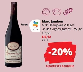 Promotions Marc jambon aop beaujolais villages vieilles vignes gamay rouge - Vins rouges - Valide de 18/05/2023 à 31/05/2023 chez Spar (Colruytgroup)
