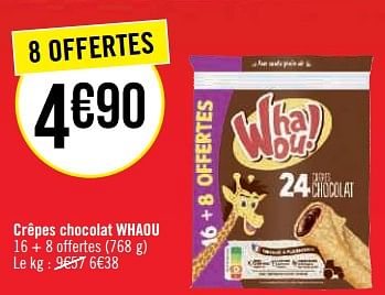 Promotions Crêpes chocolat whaou - Whaou! - Valide de 22/05/2023 à 04/06/2023 chez Géant Casino