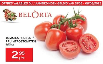 Promotions Tomates prunes belorta - Belorta - Valide de 31/05/2023 à 06/06/2023 chez Alvo