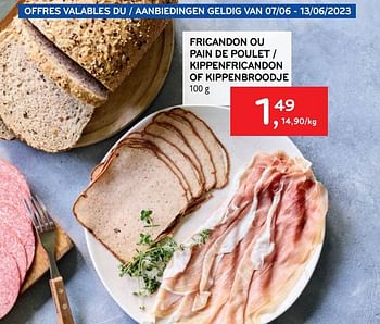 Promoties Fricandon ou pain de poulet - Huismerk - Alvo - Geldig van 07/06/2023 tot 13/06/2023 bij Alvo