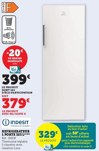 Promotions Indesit refrigerateur 1 porte si61w - Indesit - Valide de 16/05/2023 à 28/05/2023 chez Super U
