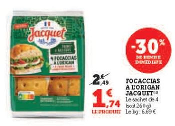 Promotions Focaccias a l`origan jacquet - Jacquet - Valide de 16/05/2023 à 28/05/2023 chez Super U