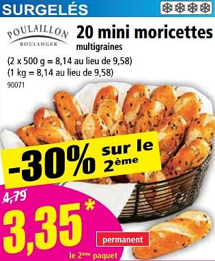 Promotions 20 mini moricettes multigraines - Poulaillon - Valide de 24/05/2023 à 30/05/2023 chez Norma