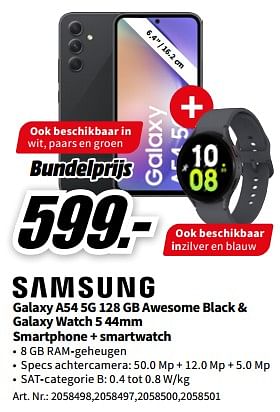 Promoties Samsung galaxy a54 5g 128 gb awesome black + galaxy watch 5 44mm smartphone + smartwatch - Samsung - Geldig van 29/05/2023 tot 04/06/2023 bij Media Markt