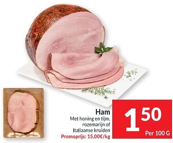 Promoties Ham met honing en tijm rozemarijn of italiaanse kruiden - Huismerk - Intermarche - Geldig van 30/05/2023 tot 04/06/2023 bij Intermarche