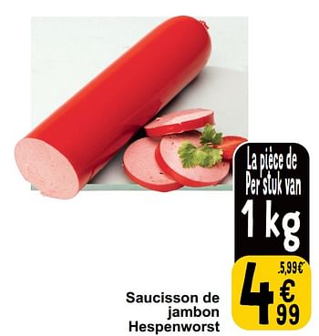 Promotions Saucisson de jambon hespenworst - Produit maison - Cora - Valide de 30/05/2023 à 05/06/2023 chez Cora