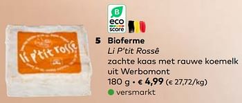 Promotions Bioferme li p’tit rossê zachte kaas met rauwe koemelk uit werbomont - Bioferme - Valide de 24/05/2023 à 20/06/2023 chez Bioplanet