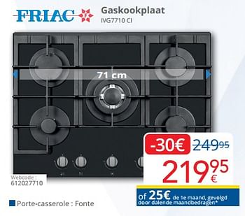 Promoties Friac gaskookplaat ivg7710 ci - Friac - Geldig van 01/06/2023 tot 30/06/2023 bij Eldi