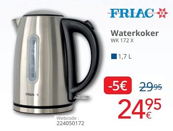 Promoties Friac waterkoker wk 172 x - Friac - Geldig van 01/06/2023 tot 30/06/2023 bij Eldi