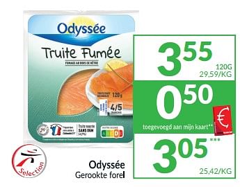 Promoties Odyssée gerookte forel - Odyssee - Geldig van 01/06/2023 tot 30/06/2023 bij Intermarche