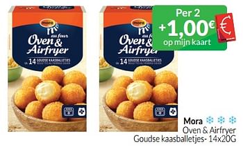 Promoties Mora oven + airfryer goudse kaasballetjes - Mora - Geldig van 01/06/2023 tot 30/06/2023 bij Intermarche