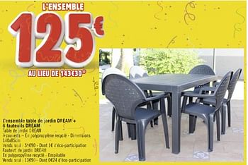 Promotions L’ensemble table de jardin dream + 6 fauteuils dream - Produit Maison - Géant Casino - Valide de 29/05/2023 à 11/06/2023 chez Géant Casino