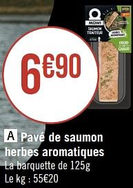 Promotions Pavé de saumon herbes aromatiques - Mowi - Valide de 29/05/2023 à 11/06/2023 chez Géant Casino