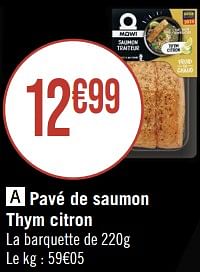 Promotions Pavé de saumon thym citron - Mowi - Valide de 29/05/2023 à 11/06/2023 chez Géant Casino