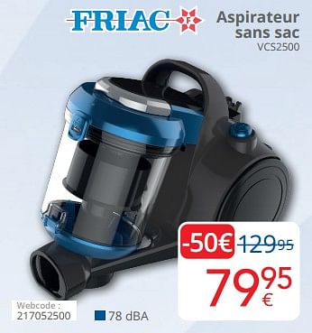 Promotions Friac aspirateur sans sac vcs2500 - Friac - Valide de 01/06/2023 à 30/06/2023 chez Eldi
