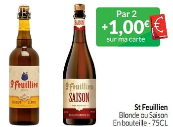 Promotions St feuillien blonde ou saison - St Feuillien - Valide de 01/06/2023 à 30/06/2023 chez Intermarche