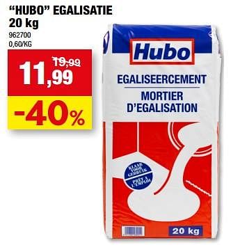 Promotions Hubo egalisatie - Produit maison - Hubo  - Valide de 31/05/2023 à 11/06/2023 chez Hubo