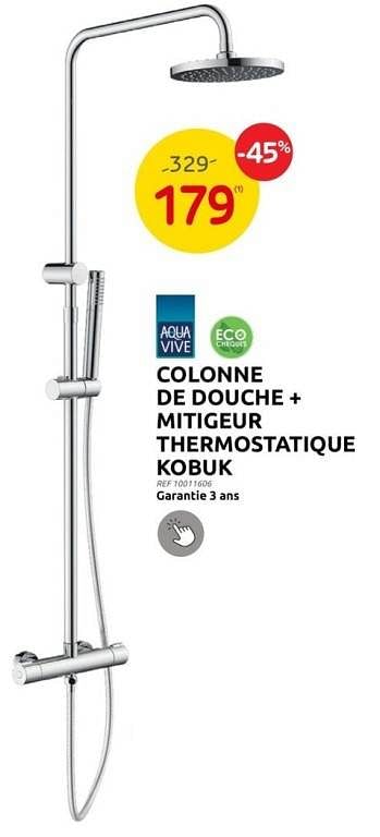 Promotions Colonne de douche + mitigeur thermostatique kobuk - AQUA VIVE - Valide de 31/05/2023 à 12/06/2023 chez Brico