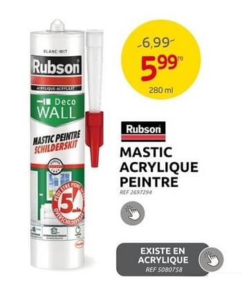 Promotions Mastic acrylique peintre - Rubson - Valide de 31/05/2023 à 12/06/2023 chez Brico