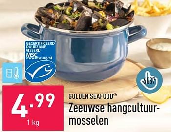 Promotions Zeeuwse hangcultuur­mosselen - Golden Seafood - Valide de 05/06/2023 à 16/06/2023 chez Aldi