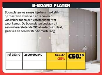 Promotions B-board platen 2600x600x40 - Produit maison - Bouwcenter Frans Vlaeminck - Valide de 05/06/2023 à 30/06/2023 chez Bouwcenter Frans Vlaeminck