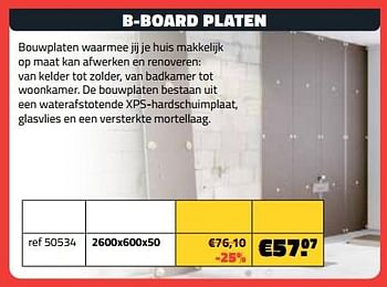 Promotions B-board platen 2600x600x50 - Produit maison - Bouwcenter Frans Vlaeminck - Valide de 05/06/2023 à 30/06/2023 chez Bouwcenter Frans Vlaeminck