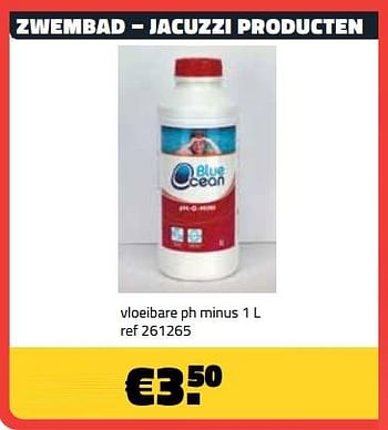 Promoties Zwembad - jacuzzi producten vloeibare ph minus - Blue ocean - Geldig van 05/06/2023 tot 30/06/2023 bij Bouwcenter Frans Vlaeminck