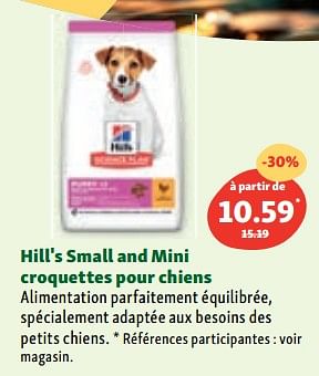 Promotions Hill`s small and mini croquettes pour chiens - Hill's - Valide de 07/06/2023 à 14/06/2023 chez Maxi Zoo
