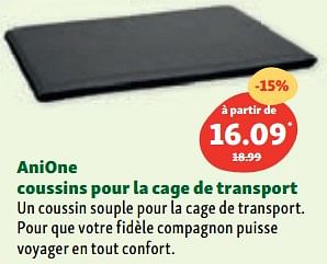 Promotions Anione coussins pour la cage de transport - Anione - Valide de 07/06/2023 à 14/06/2023 chez Maxi Zoo
