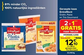 Promoties Geraspte kaas trio gourmand - Entre Mont - Geldig van 31/05/2023 tot 12/06/2023 bij Carrefour