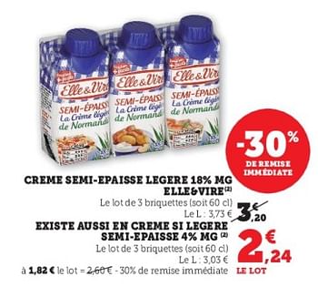 Promotions Creme semi-epaisse legere 18% mg elle + vire - Elle & Vire - Valide de 31/05/2023 à 11/06/2023 chez Super U