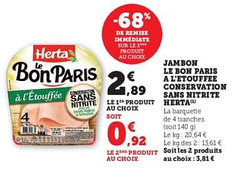 Promotions Jambon le bon paris a l`etouffee conservation sans nitrite herta - Herta - Valide de 31/05/2023 à 11/06/2023 chez Super U