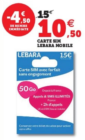 Promotions Carte sim lebara mobile - Lebara Mobile - Valide de 31/05/2023 à 11/06/2023 chez Super U