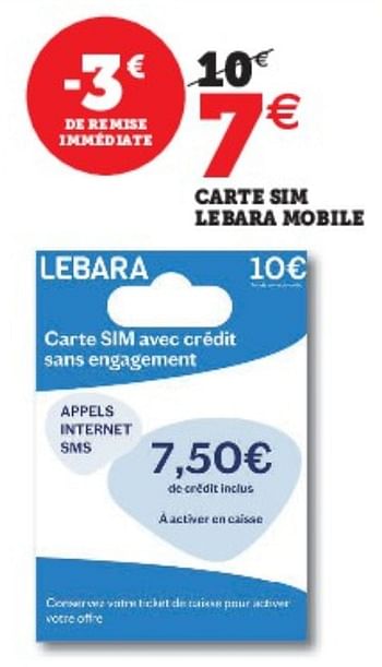 Promotions Carte sim lebara mobile - Lebara Mobile - Valide de 31/05/2023 à 11/06/2023 chez Super U