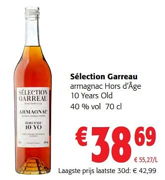 Promoties Sélection garreau armagnac hors d’âge 10 years old - Château Garreau - Geldig van 31/05/2023 tot 13/06/2023 bij Colruyt