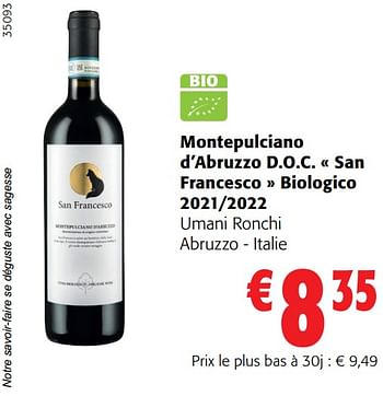 Promotions Montepulciano d’abruzzo d.o.c. san francesco biologico 2021-2022 umani ronchi abruzzo - italie - Vins rouges - Valide de 31/05/2023 à 13/06/2023 chez Colruyt