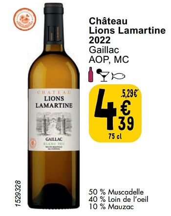 Promotions Château lions lamartine 2022 gaillac - Vins blancs - Valide de 06/06/2023 à 12/06/2023 chez Cora