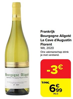 Promoties Frankrijk bourgogne aligoté la cave d’augustin florent wit, 2020 - Witte wijnen - Geldig van 07/06/2023 tot 13/06/2023 bij Carrefour