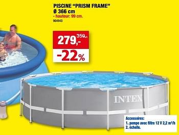 Promotions Piscine prism frame - Intex - Valide de 07/06/2023 à 18/06/2023 chez Hubo