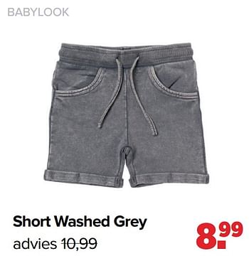 Promoties Short washed grey - Baby look - Geldig van 05/06/2023 tot 01/07/2023 bij Baby-Dump