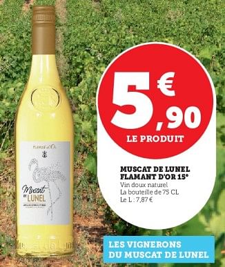 Promotions Muscat de lunel flamant d`or - Vins blancs - Valide de 06/06/2023 à 18/06/2023 chez Super U