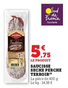 Promotions Saucisse seche perche terroiro - Maison Milhau - Valide de 06/06/2023 à 18/06/2023 chez Super U