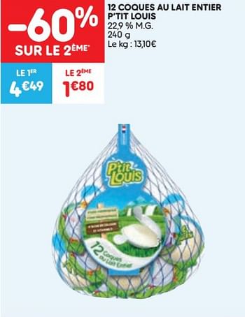 Promotions 12 coques au lait entier p`tit louis - P'tit Louis - Valide de 07/06/2023 à 13/06/2023 chez Leader Price