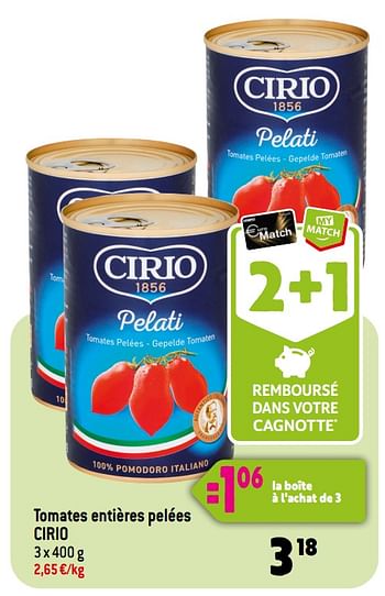 Promotions Tomates entières pelées cirio - CIRIO - Valide de 07/06/2023 à 13/06/2023 chez Match