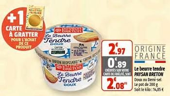 Promotions Le beurre tendre paysan breton - Paysan Breton - Valide de 07/06/2023 à 18/06/2023 chez Coccinelle