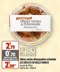 Promotions Olives vertes dénoyautées orientde les délices de belle france - Les Délices de Belle France - Valide de 07/06/2023 à 18/06/2023 chez Coccinelle